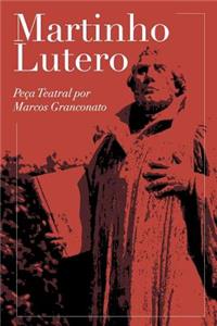 Martinho Lutero: Peca Teatral