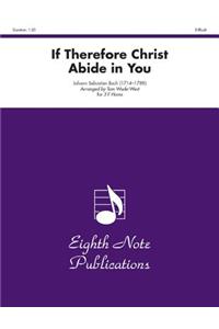 If Therefore Christ Abide in You