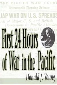 First 24 Hours of War in the Pacific