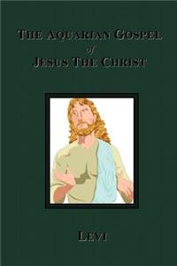 Aquarian Gospel of Jesus The Christ