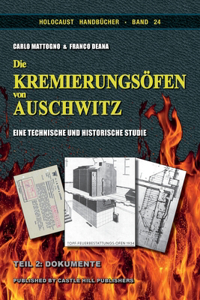 Die Kremierungsoefen von Auschwitz, Teil 2