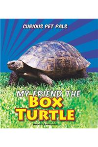 My Friend the Box Turtle