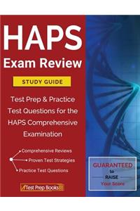 Haps Exam Review Study Guide: Test Prep & Practice Test Questions for the Haps Comprehensive Examination