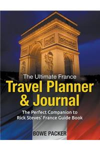 The Ultimate France Travel Planner & Journal