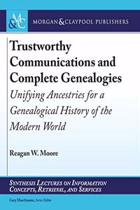 Trustworthy Communications and Complete Genealogies