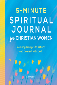 5-Minute Spiritual Journal for Christian Women