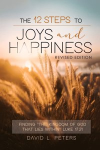 12 Steps To Joys and Happiness