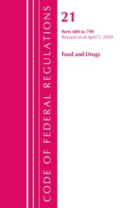 Code of Federal Regulations, Title 21 Food and Drugs 600-799, Revised as of April 1, 2020