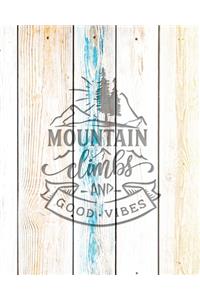 Mountain Climbs And Good Vibes
