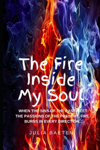 The Fire Inside My Soul