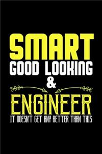 Smart, good-looking & engineer. It doesn't get any better than this