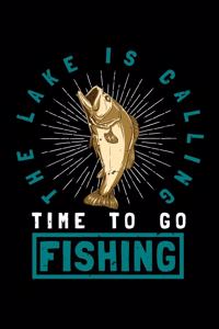 The Lake Is Calling Time To Go Fishing