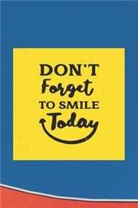 Don't Forget to Smile Today