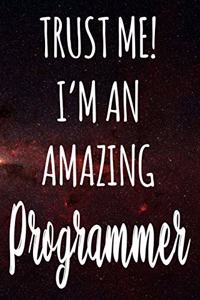 Trust Me! I'm An Amazing Programmer