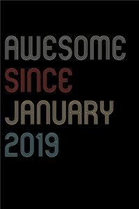 Awesome Since 2019 January Notebook Birthday Gift