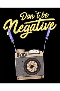 Don't Be Negative