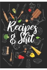 Recipes & Shit