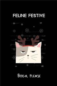 Feline Festive Bitch Please