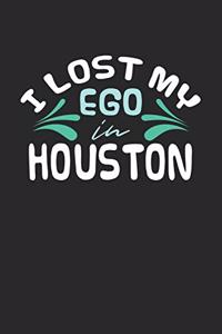 I lost my ego in Houston