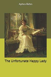 The Unfortunate Happy Lady