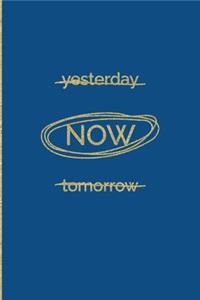 Yesterday Now Tomorrow