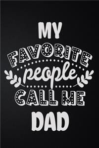 My Favorite People Call Me Dad