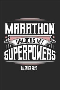 Marathon Unlocks My Superpowers Calender 2020: Funny Cool Marathon Calender 2020 - Monthly & Weekly Planner - 6x9 - 128 Pages - Cute Gift For Marathoner, Marathon Athletes, Marathon Lovers