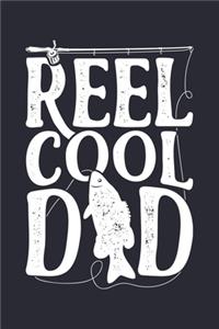 Reel Cool Dad: Fishing Lined Notebook, Journal, Organizer, Diary, Composition Notebook, Gifts for Fishermen and Fishing Lovers