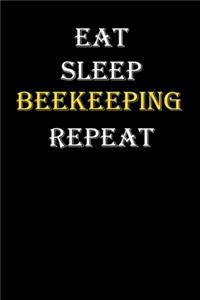 Eat, Sleep, Beekeeping, Repeat Journal
