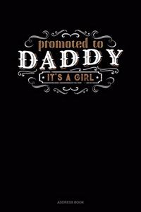 Promoted To Daddy It's A Girl