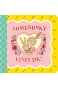 Somebunny Loves You