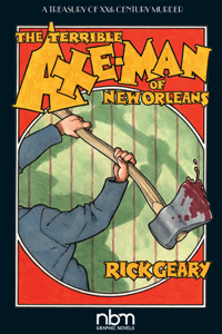 The Terrible Axe-Man of New Orleans (2nd Edition)