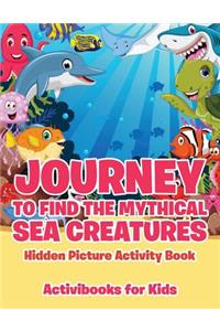 Journey to Find the Mythical Sea Creatures Hidden Picture Activity Book