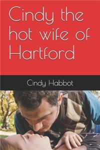 Cindy the hot wife of Hartford