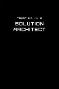 Trust Me, I'm a Solution Architect
