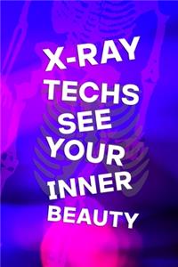 X-Ray Techs See Your Inner Beauty