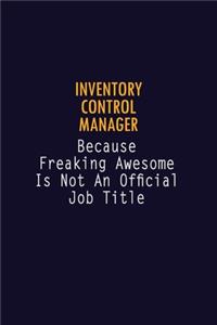 Inventory Control Manager Because Freaking Awesome is not An Official Job Title