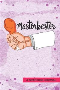Masterbaster - A Gratitude Journal
