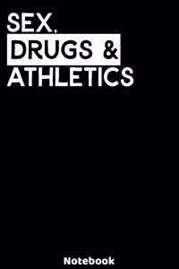 Sex, Drugs and Athletics Notebook