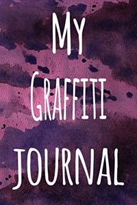 My Graffiti Journal: The perfect gift for the artist in your life - 119 page lined journal!