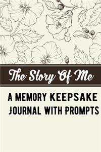 The Story Of Me A Memory Keepsake Journal