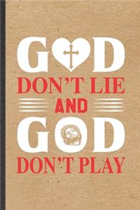 God Don't Lie and God Don't Play