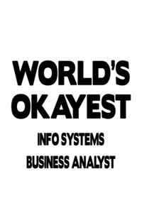 World's Okayest Info Systems Business Analyst