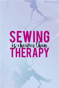 Sewing Is Cheaper Than Therapy