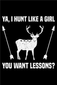 Ya. I Hunt Like A Girl You Want Lessons?