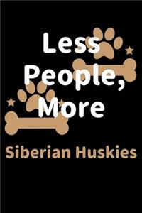 Less People, More Siberian Huskies