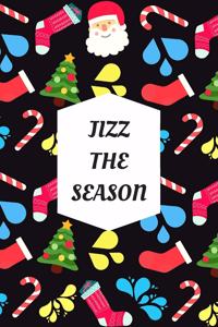 Jizz The Season
