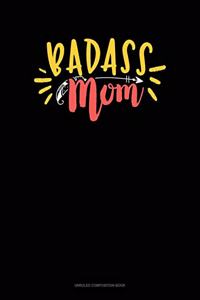 Badass Mom