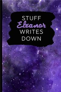 Stuff Eleanor Writes Down: Personalized Journal / Notebook (6 x 9 inch) with 110 wide ruled pages inside [Purple Cosmos]