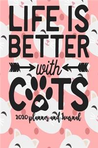 2020 Planner and Journal - Life Is Better With Cats
